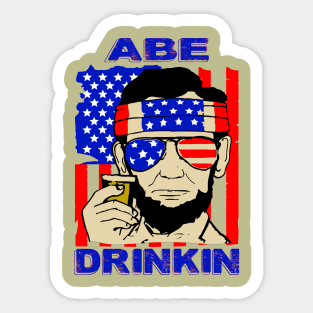 Abe drinkin..Abraham lincoln 4th july celebration gift Sticker